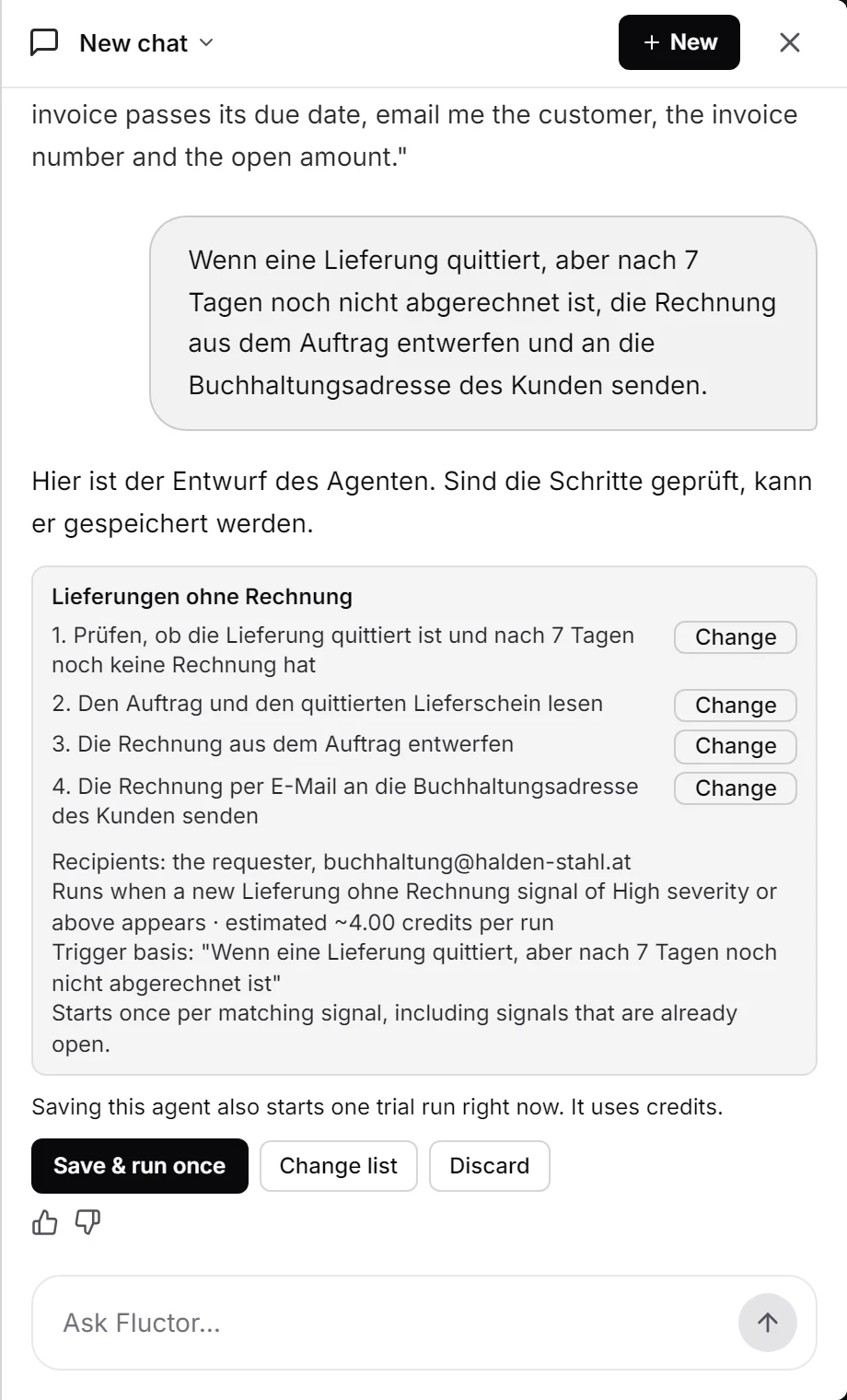 Der Chat entwirft einen Agenten: Name, Schritte und der Hinweis zum ersten Lauf.
