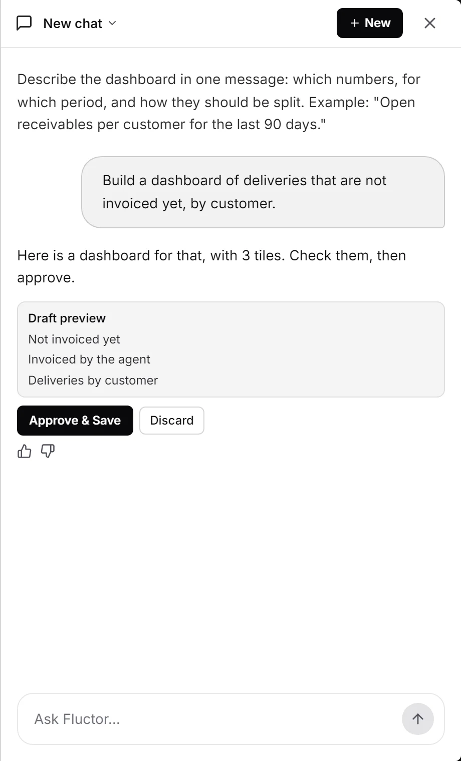 The chat with the request for a dashboard of deliveries not invoiced yet, and its draft listing the tiles Not invoiced yet, Invoiced by the agent and Deliveries by customer, with the buttons Approve & Save and Discard.